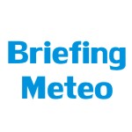 Briefing METEO